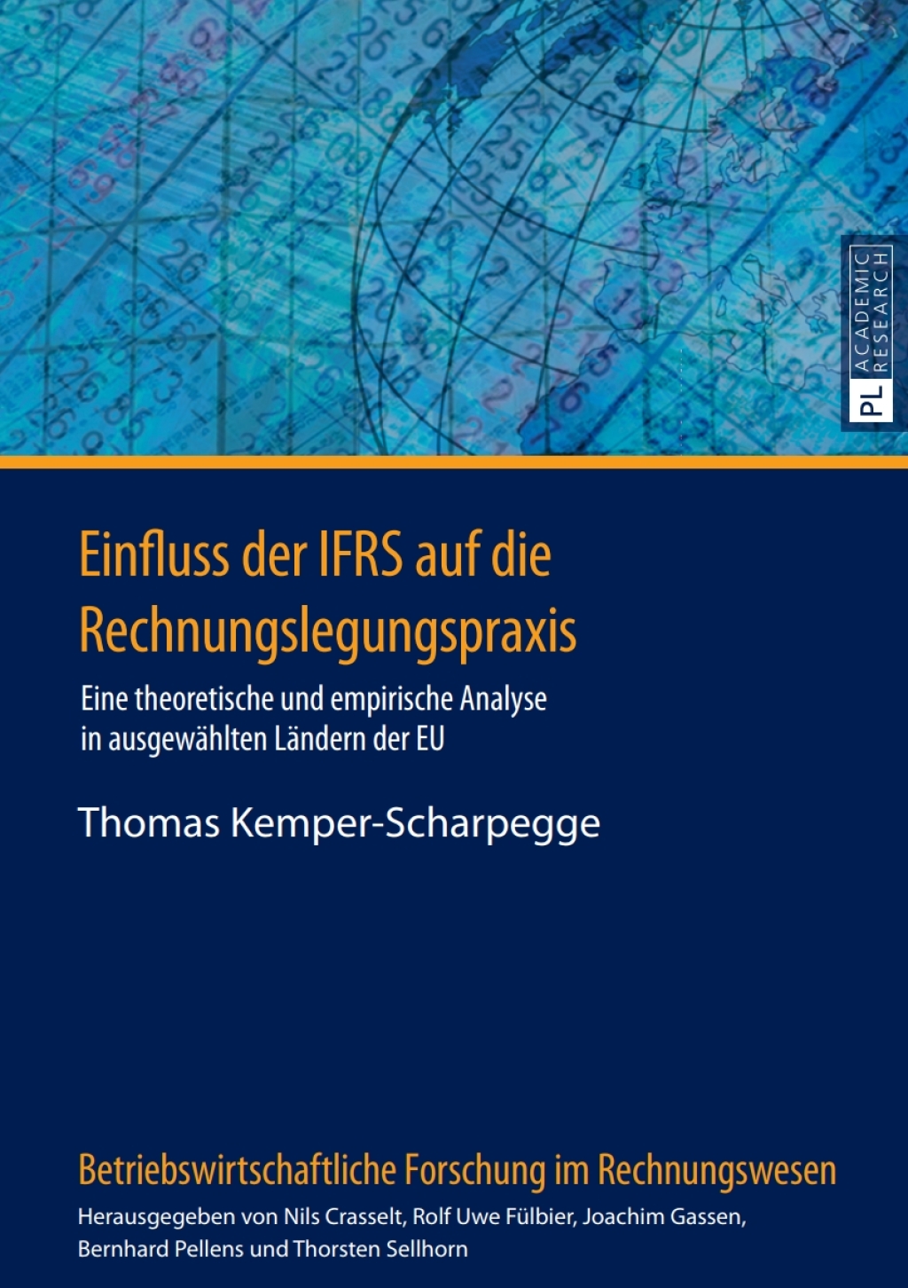 Einfluss der IFRS auf die Rechnungslegungspraxis Eine theoretische und empirische Analyse in ausgewaehlten Laendern der EU 1st Edition