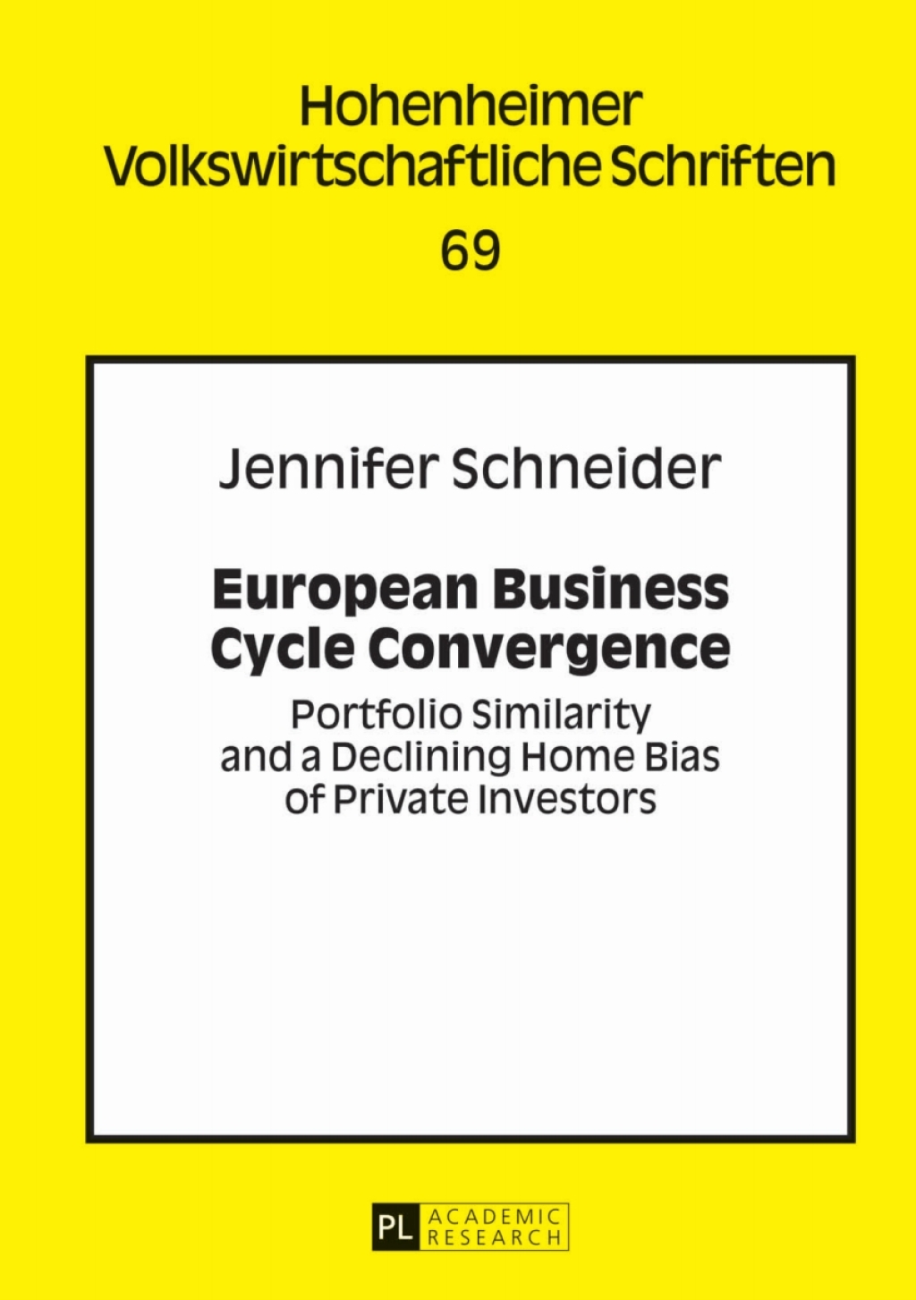 European Business Cycle Convergence Portfolio Similarity and a Declining Home Bias of Private Investors 1st Edition
