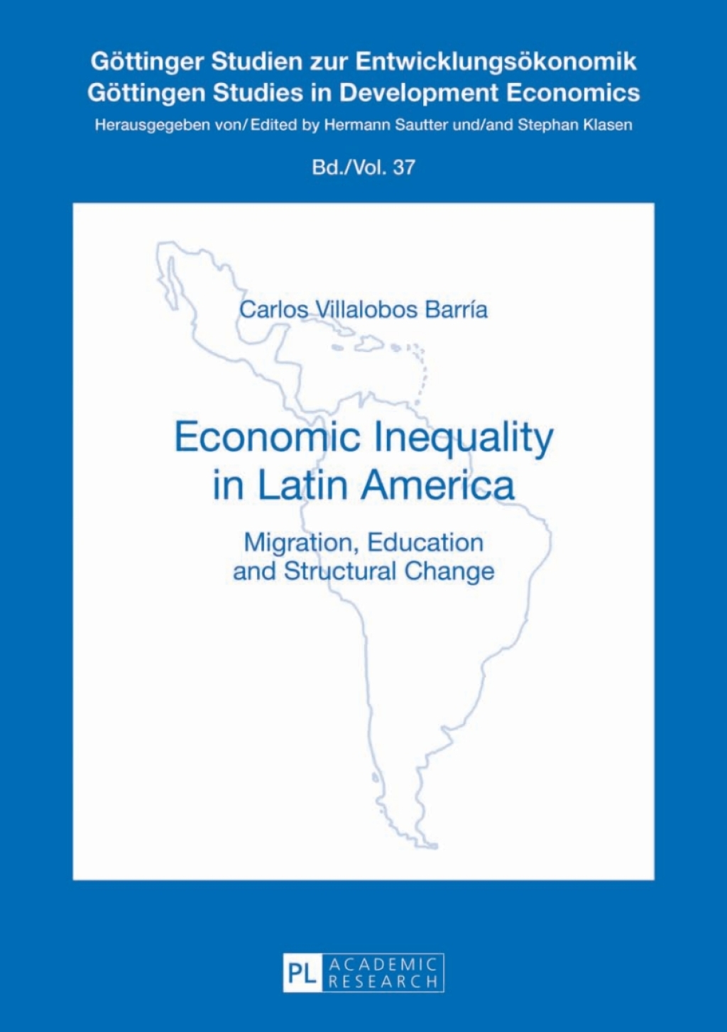 Economic Inequality in Latin America Migration, Education and Structural Change 1st Edition