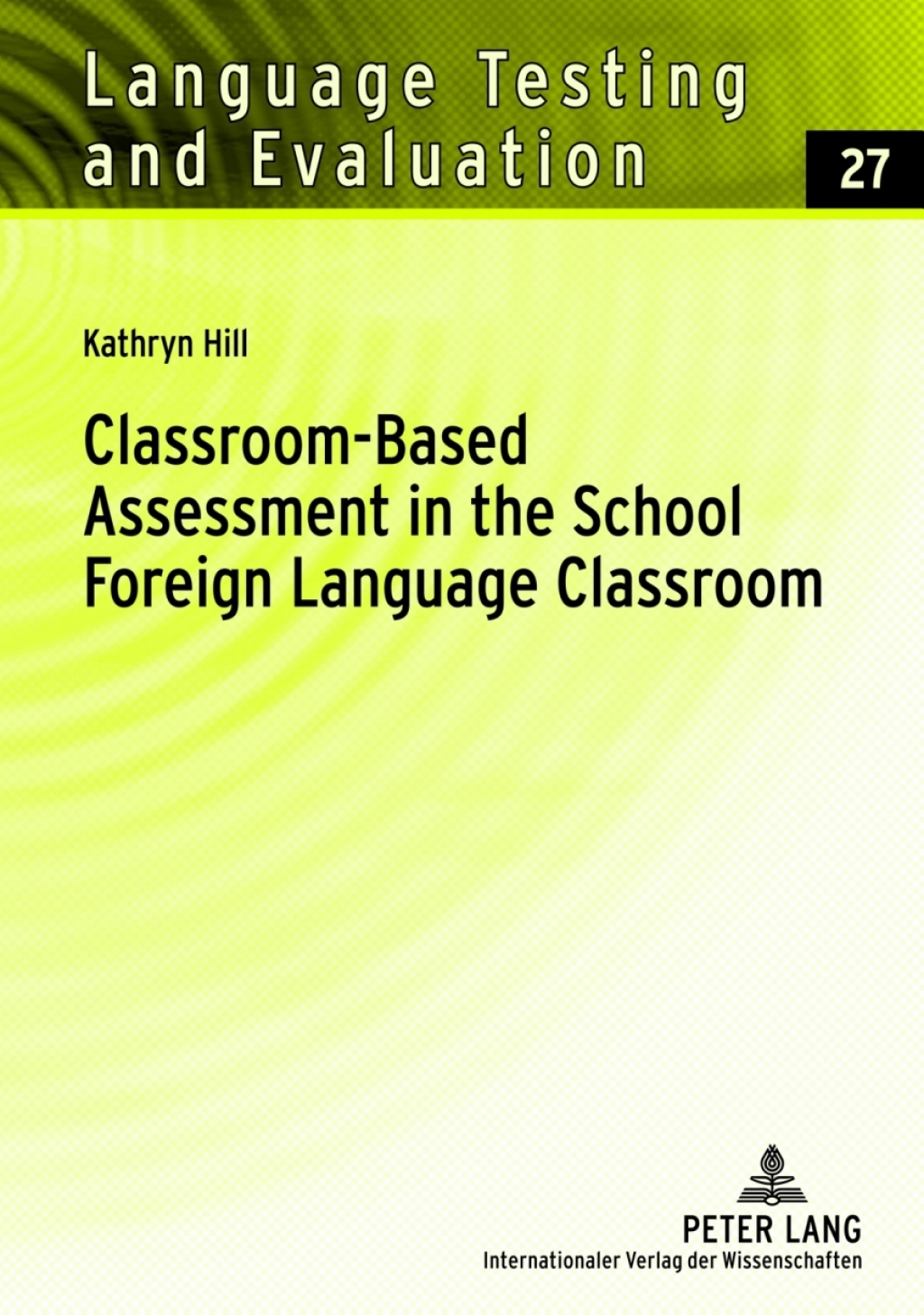 Classroom-Based Assessment in the School Foreign Language Classroom 1st Edition