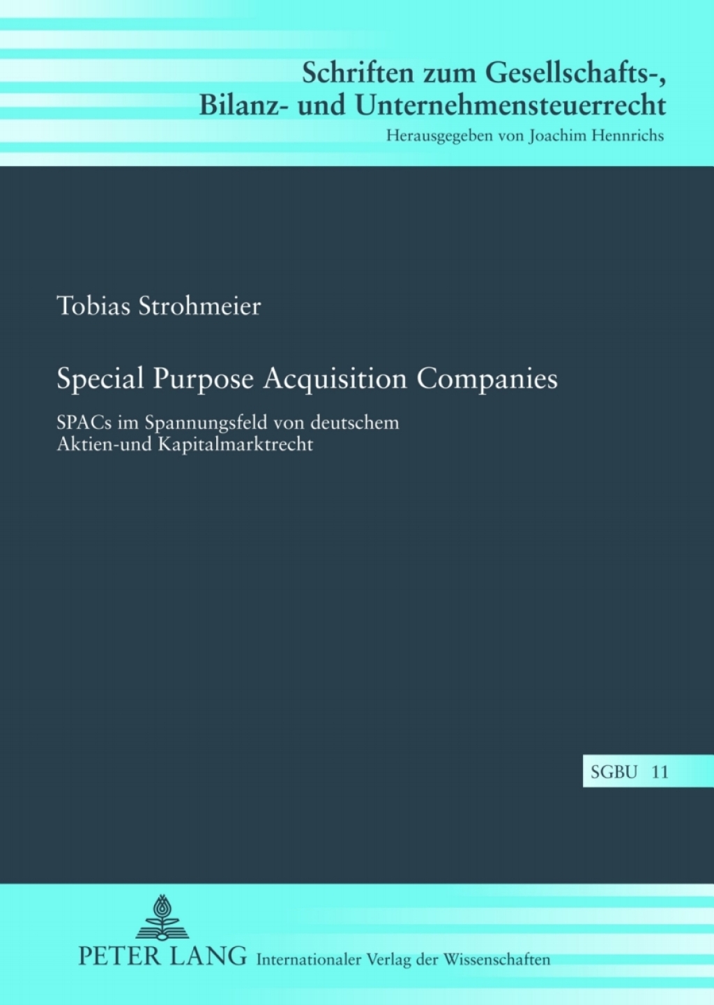 Special Purpose Acquisition Companies SPACs im Spannungsfeld von deutschem Aktien- und Kapitalmarktrecht 1st Edition