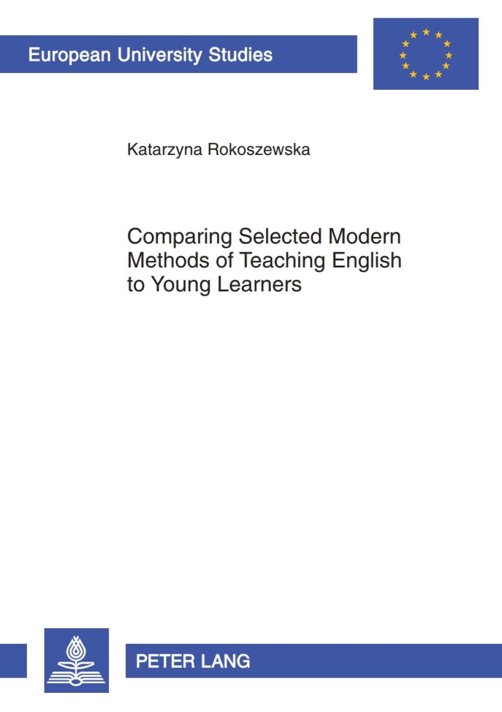Comparing Selected Modern Methods of Teaching English to Young Learners 1st Edition
