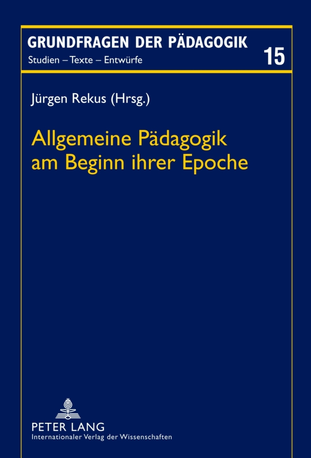 Allgemeine Paedagogik am Beginn ihrer Epoche 1st Edition