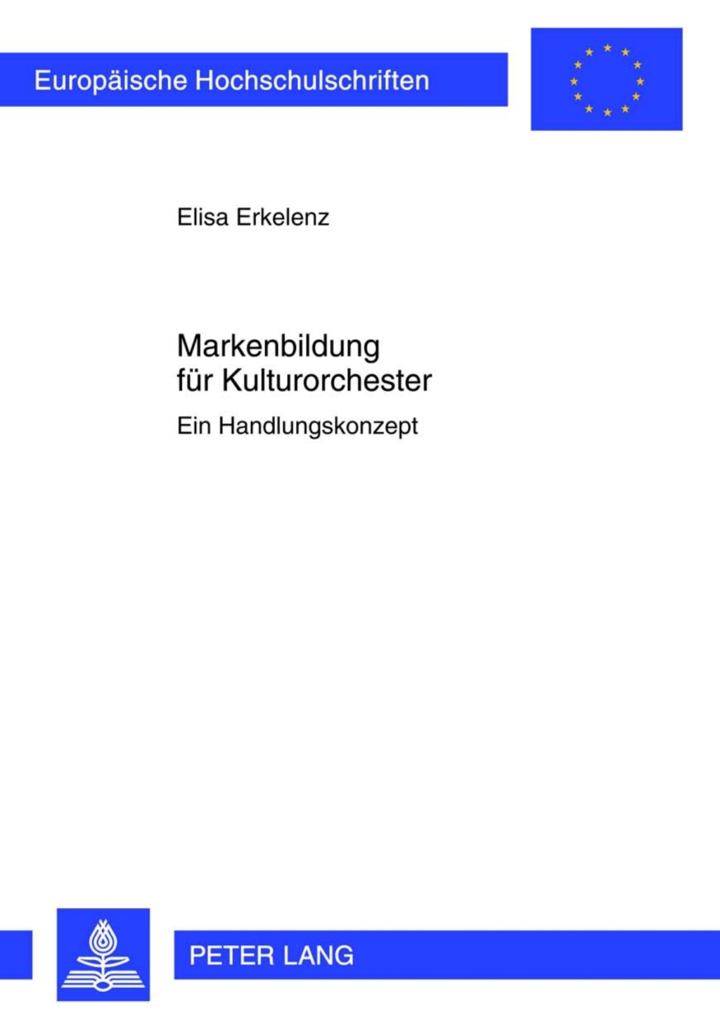 Markenbildung fuer Kulturorchester Ein Handlungskonzept 1st Edition