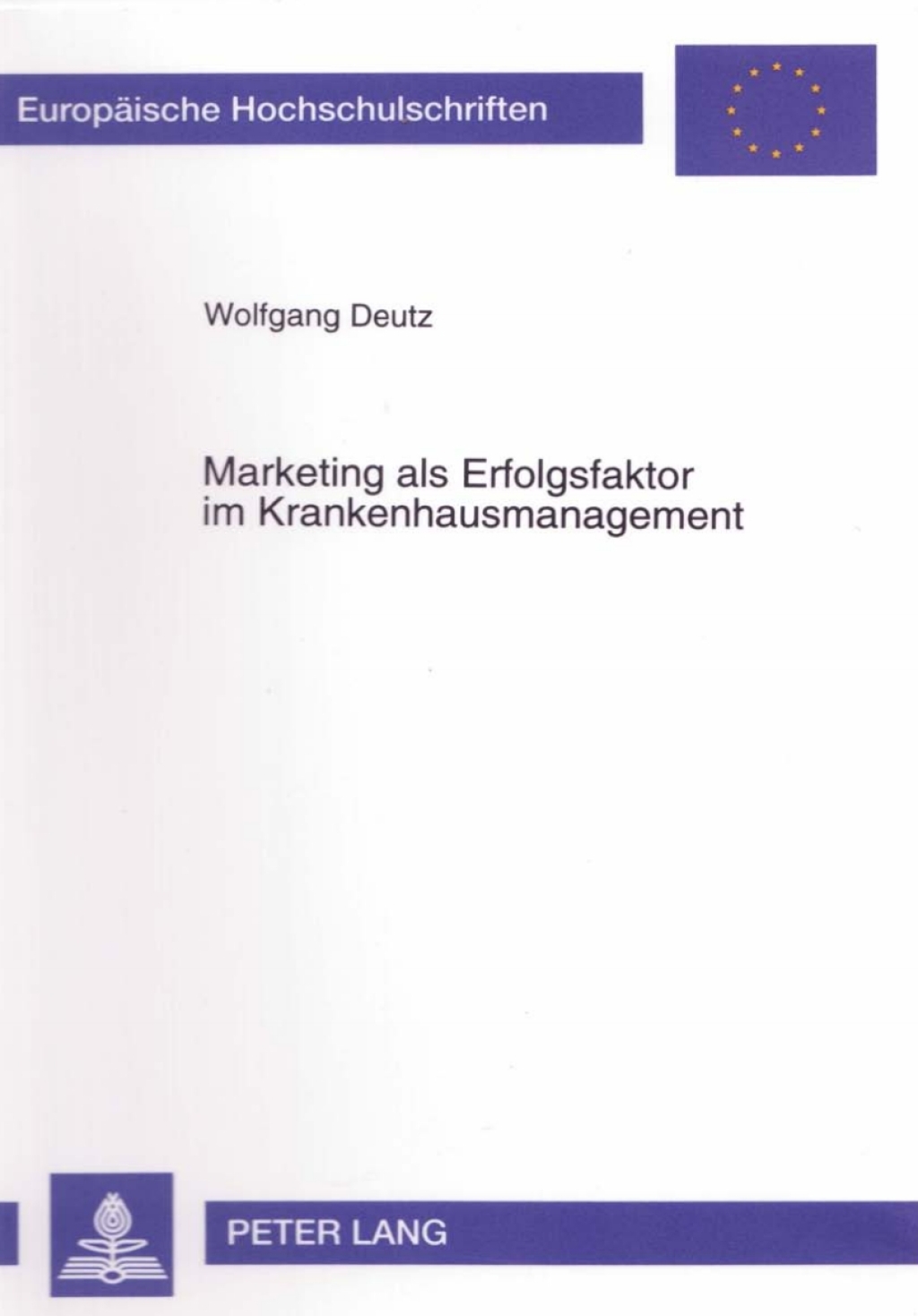 Marketing als Erfolgsfaktor im Krankenhausmanagement 1st Edition