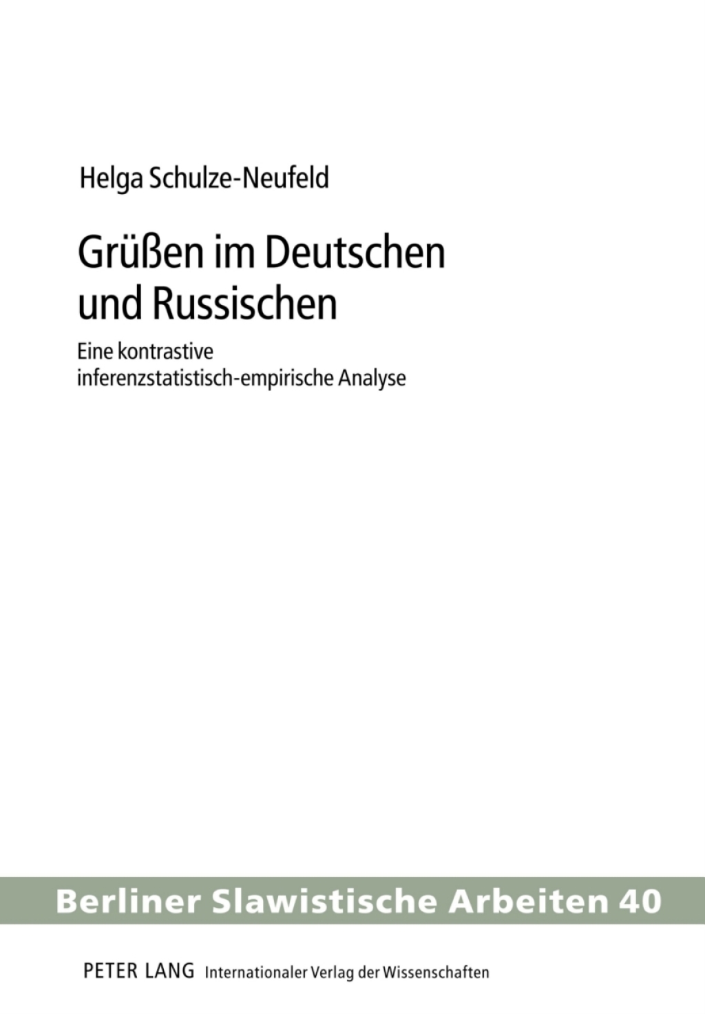 GrueÃ¢â‚¬Å¡ÃƒÂ ÃƒÂ¶Ã¢Ë†Å¡Ã‚Âºen im Deutschen und Russischen Eine kontrastive inferenzstatistisch-empirische Analyse 1st Edition