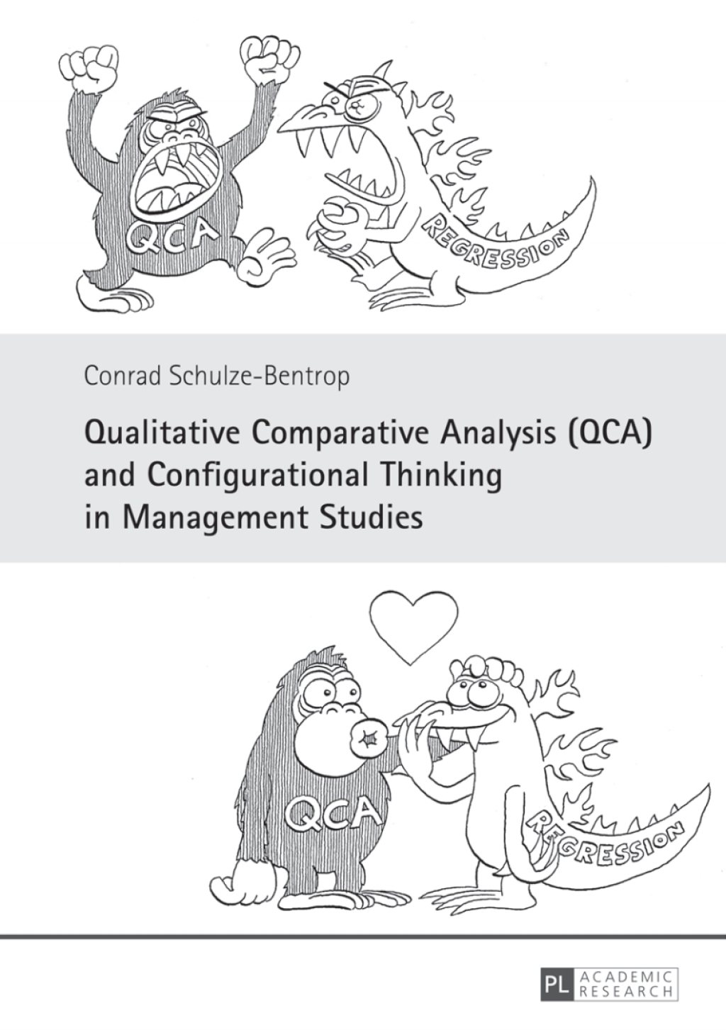 Qualitative Comparative Analysis (QCA) and Configurational Thinking in Management Studies 1st Edition