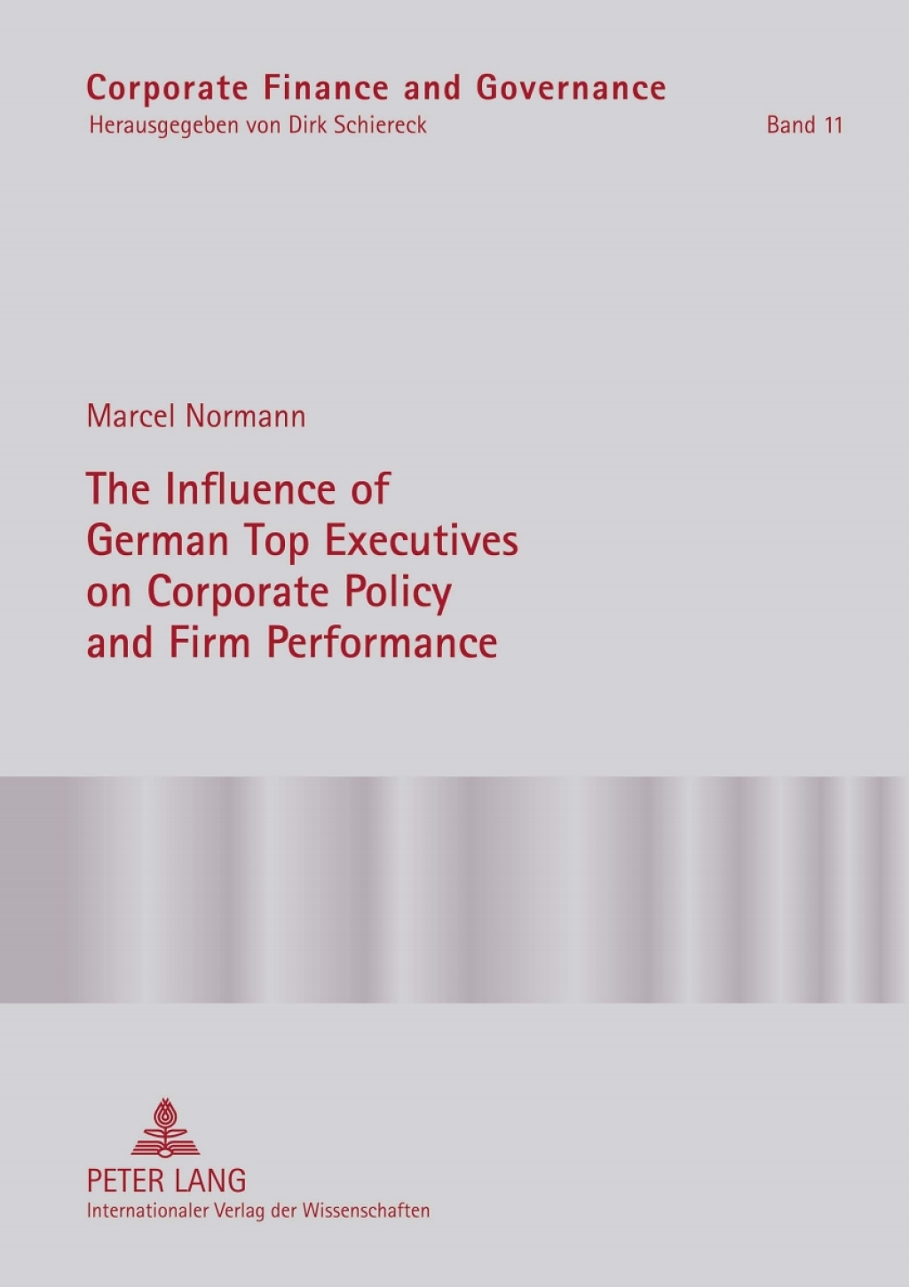 The Influence of German Top Executives on Corporate Policy and Firm Performance 1st Edition