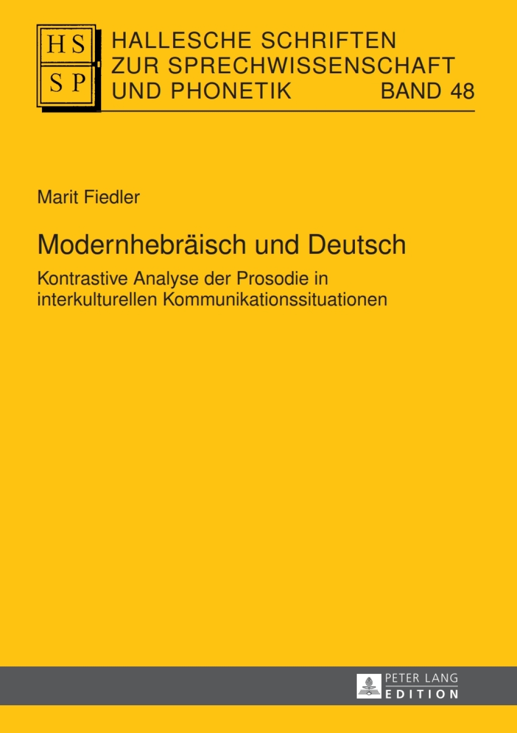 Modernhebraeisch und Deutsch Kontrastive Analyse der Prosodie in interkulturellen Kommunikationssituationen 1st Edition