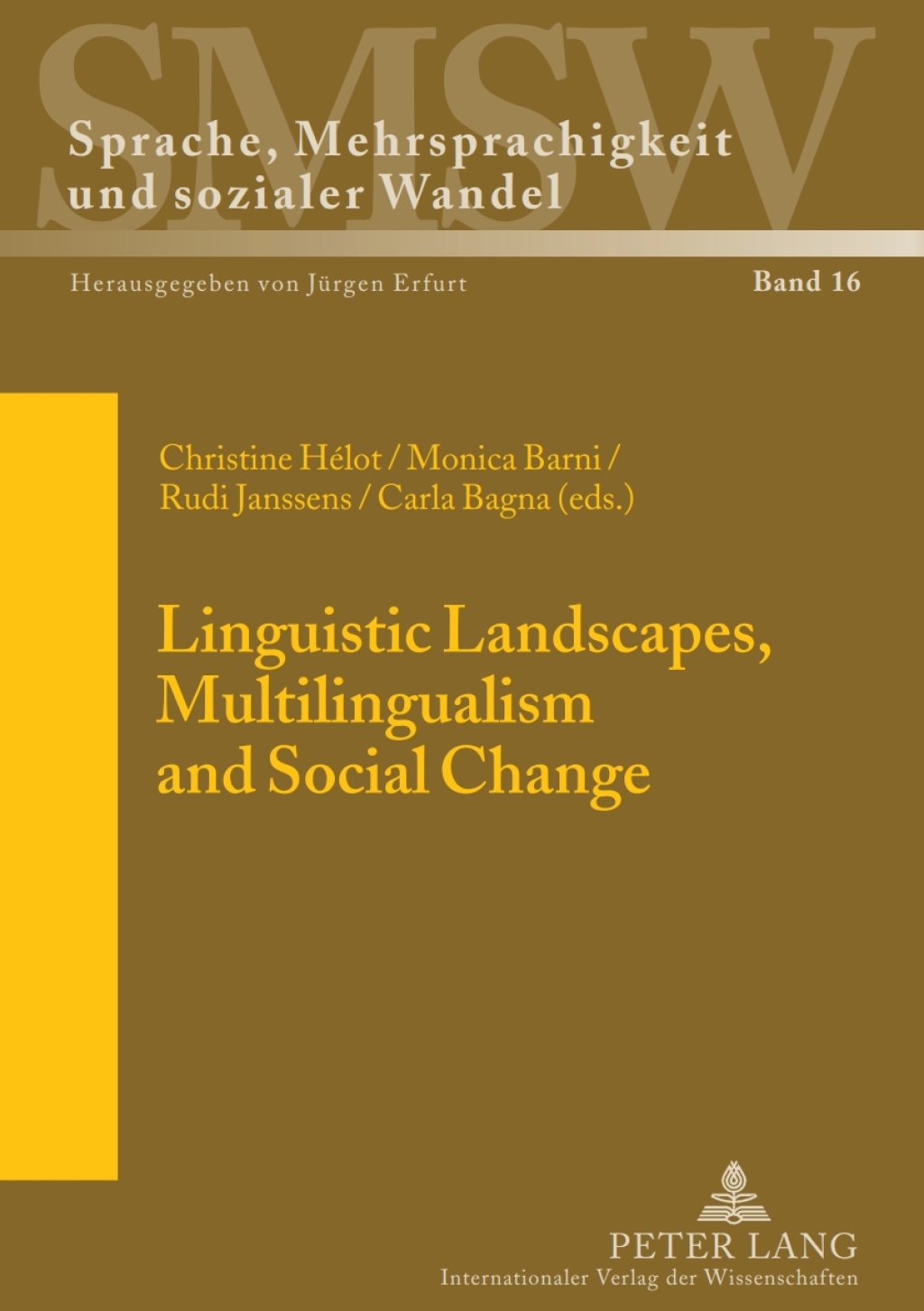 Linguistic Landscapes, Multilingualism and Social Change 1st Edition