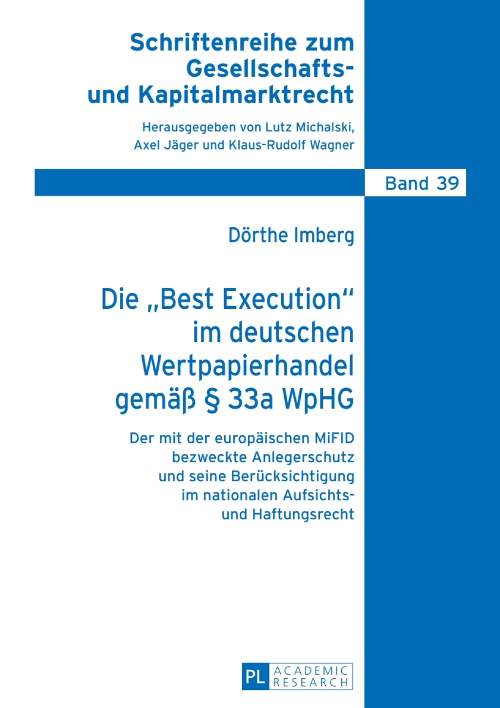 Die Ã‚Â¬Ã‚Â¨Ã‚Â¬Ã‚Â¥Best ExecutionÃ‚Â¬Ã‚Â¨Ã‚Â¬Ã¢â€žÂ¢ im deutschen Wertpapierhandel gemaeÃ¢â‚¬Å¡ÃƒÂ ÃƒÂ¶Ã¢Ë†Å¡Ã‚Âº Ã‚Â¬Ã‚Â¨Ã¢Ë†Å¡ÃƒÂ¼ 33a WpHG Der mit der europaeischen MiFID bezweckte Anlegerschutz und seine Beruecksichtigung im nationalen Aufsichts- und Haftungsrecht 1st Edition