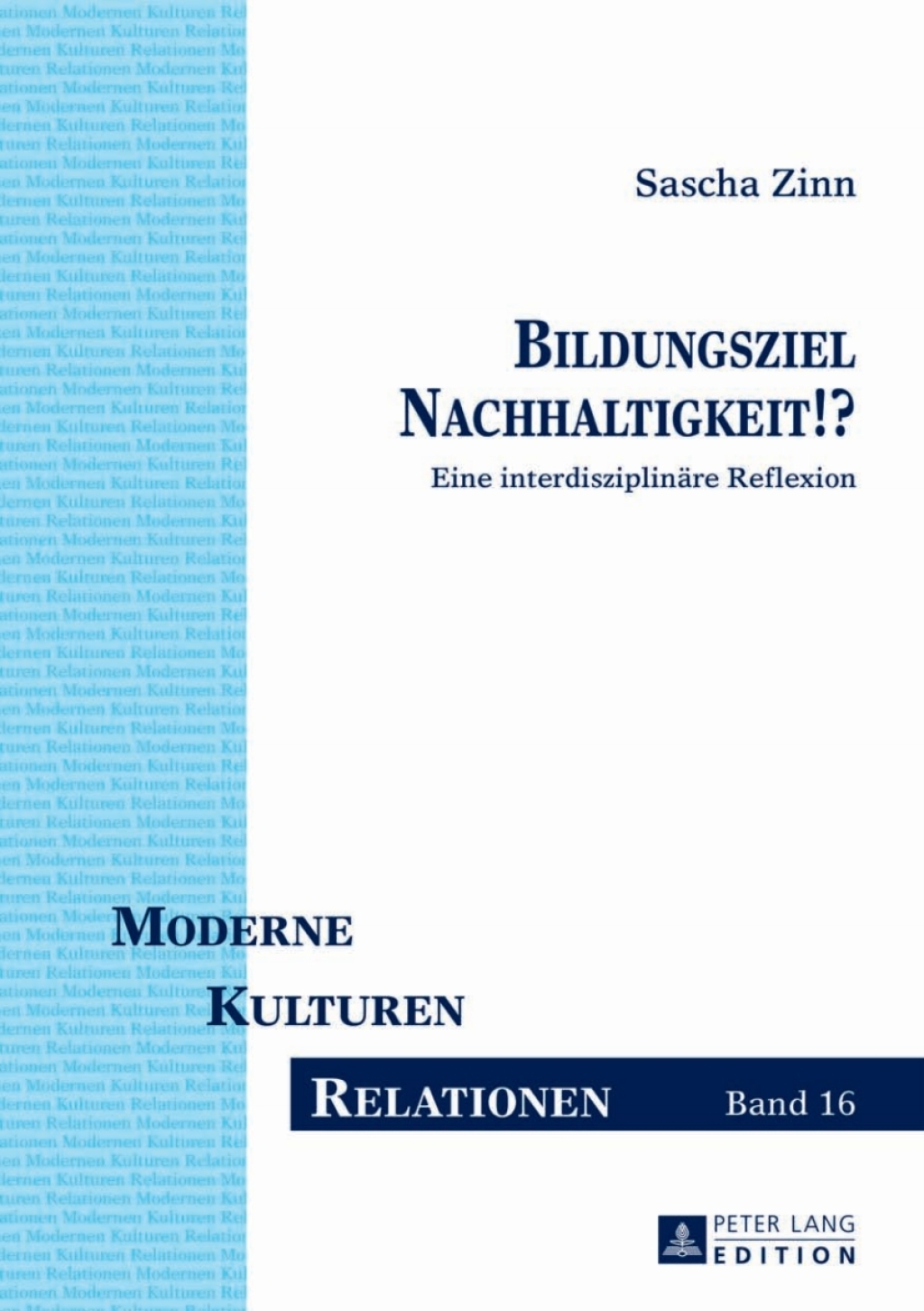 Bildungsziel Nachhaltigkeit!? Eine interdisziplinaere Reflexion 1st Edition