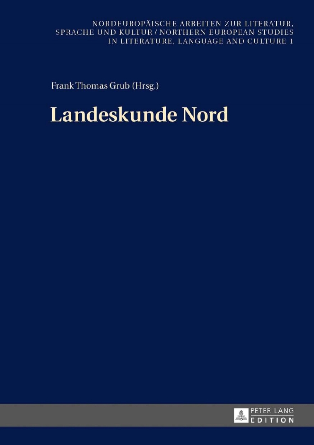 Landeskunde Nord Beitraege zur 1. Konferenz in Goeteborg am 12. Mai 2012 1st Edition