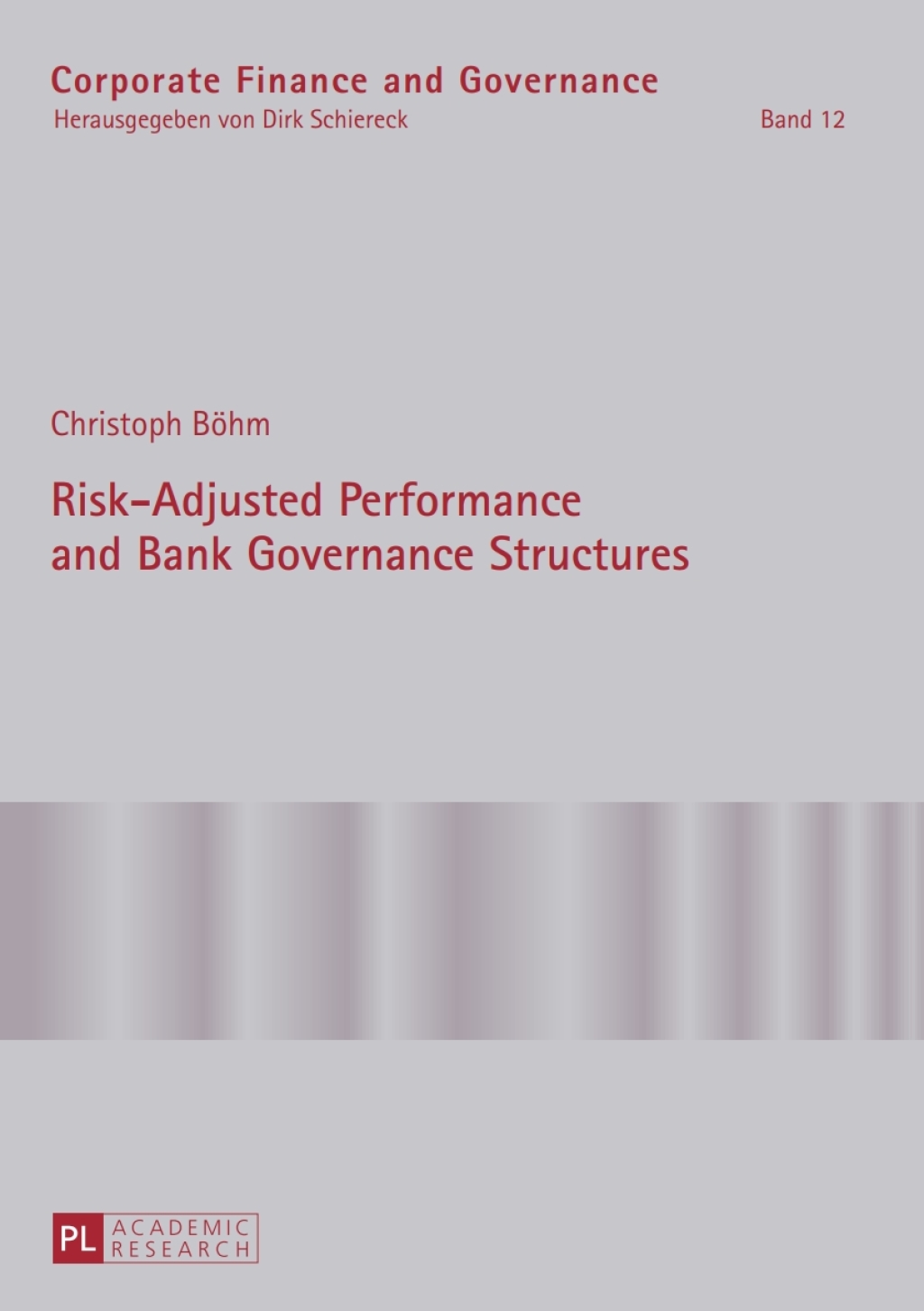 Risk-Adjusted Performance and Bank Governance Structures 1st Edition