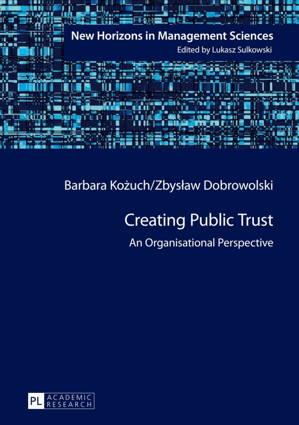 Creating Public Trust An Organisational Perspective 1st Edition