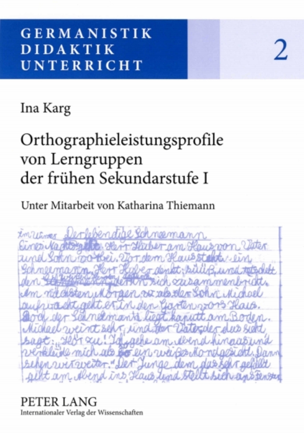 Orthographieleistungsprofile von Lerngruppen der fruehen Sekundarstufe I Befunde Ã¢â‚¬Å¡Ãƒâ€žÃƒÂ¶Ã¢Ë†Å¡Ãƒâ€˜Ã¢Ë†Å¡Ã‚Â¨ Kontexte Ã¢â‚¬Å¡Ãƒâ€žÃƒÂ¶Ã¢Ë†Å¡Ãƒâ€˜Ã¢Ë†Å¡Ã‚Â¨ Folgerungen 1st Edition