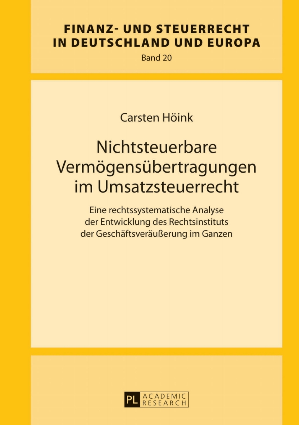 Nichtsteuerbare Vermoegensuebertragungen im Umsatzsteuerrecht Eine rechtssystematische Analyse der Entwicklung des Rechtsinstituts der GeschaeftsveraeuÃ¢â‚¬Å¡ÃƒÂ ÃƒÂ¶Ã¢Ë†Å¡Ã‚Âºerung im Ganzen 1st Edition
