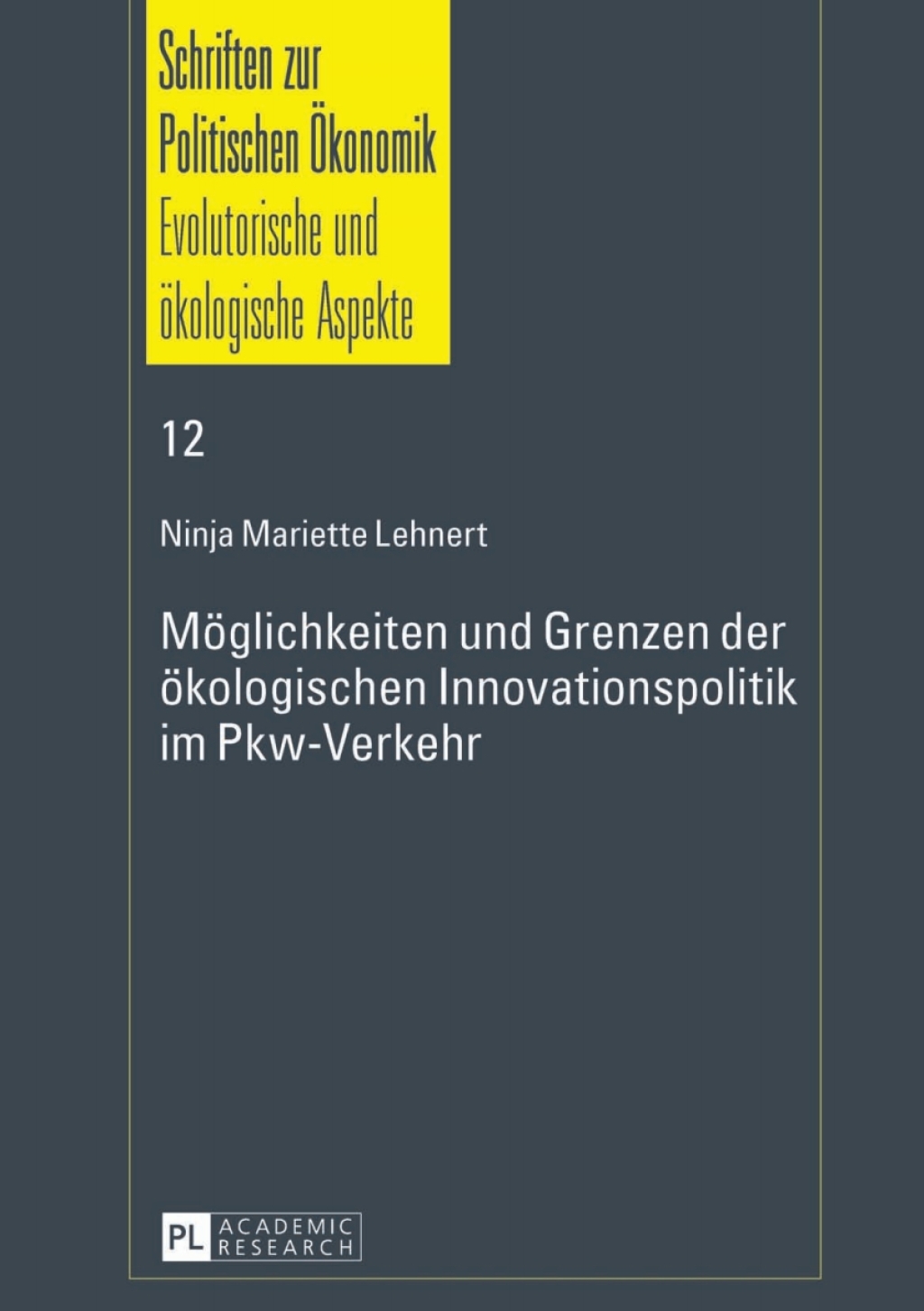 Moeglichkeiten und Grenzen der oekologischen Innovationspolitik im Pkw-Verkehr 1st Edition