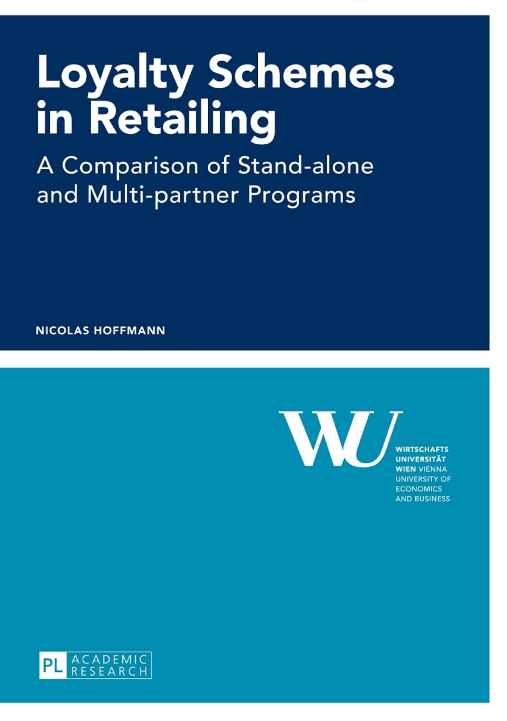 Loyalty Schemes in Retailing A Comparison of Stand-alone and Multi-partner Programs 1st Edition