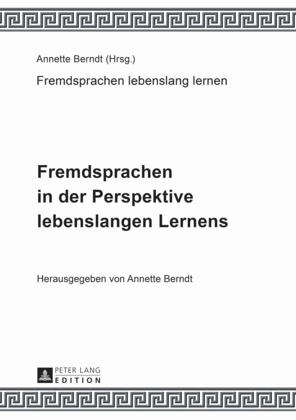 Fremdsprachen in der Perspektive lebenslangen Lernens Unter Mitarbeit von Claudia-Elfriede Oechel-Metzner 1st Edition