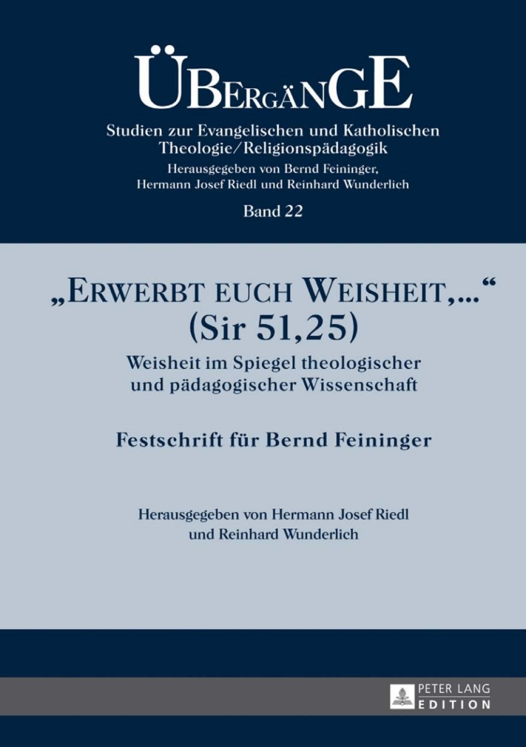 Ã‚Â¬Ã‚Â¨Ã‚Â¬Ã‚Â¥Erwerbt euch Weisheit, Ã¢â‚¬Å¡Ãƒâ€žÃƒÂ¶Ã¢Ë†Å¡Ãƒâ€˜Ã‚Â¬Ã¢Ë†â€šÃ‚Â¬Ã‚Â¨Ã‚Â¬Ã¢â€žÂ¢ (Sir 51,25) Weisheit im Spiegel theologischer und paedagogischer Wissenschaft- Festschrift fuer Bernd Feininger 1st Edition