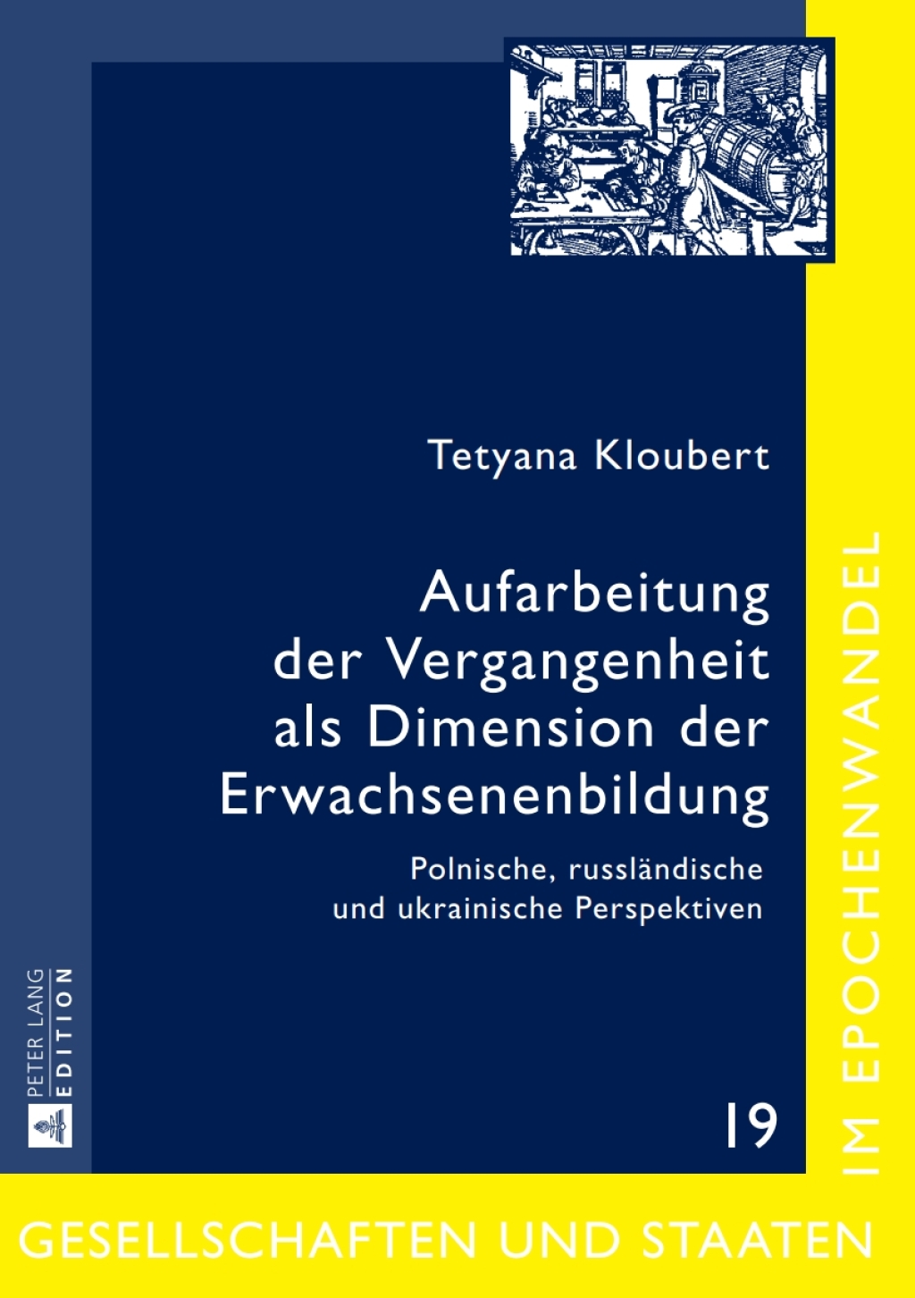 Aufarbeitung der Vergangenheit als Dimension der Erwachsenenbildung Polnische, russlaendische und ukrainische Perspektiven 1st Edition