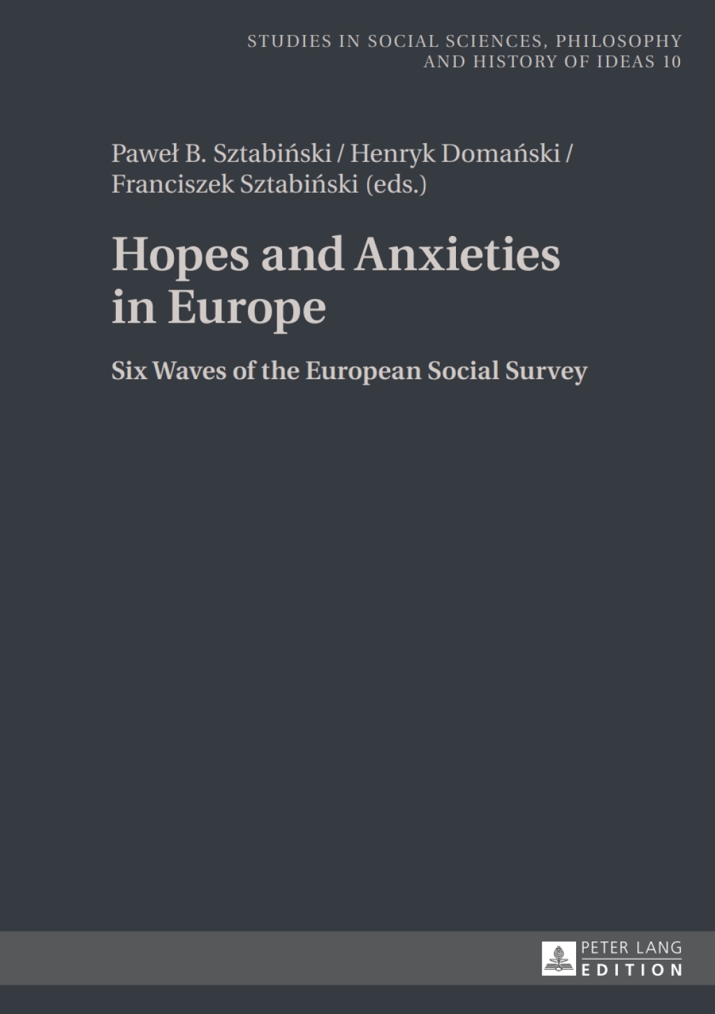Hopes and Anxieties in Europe Six Waves of the European Social Survey 1st Edition