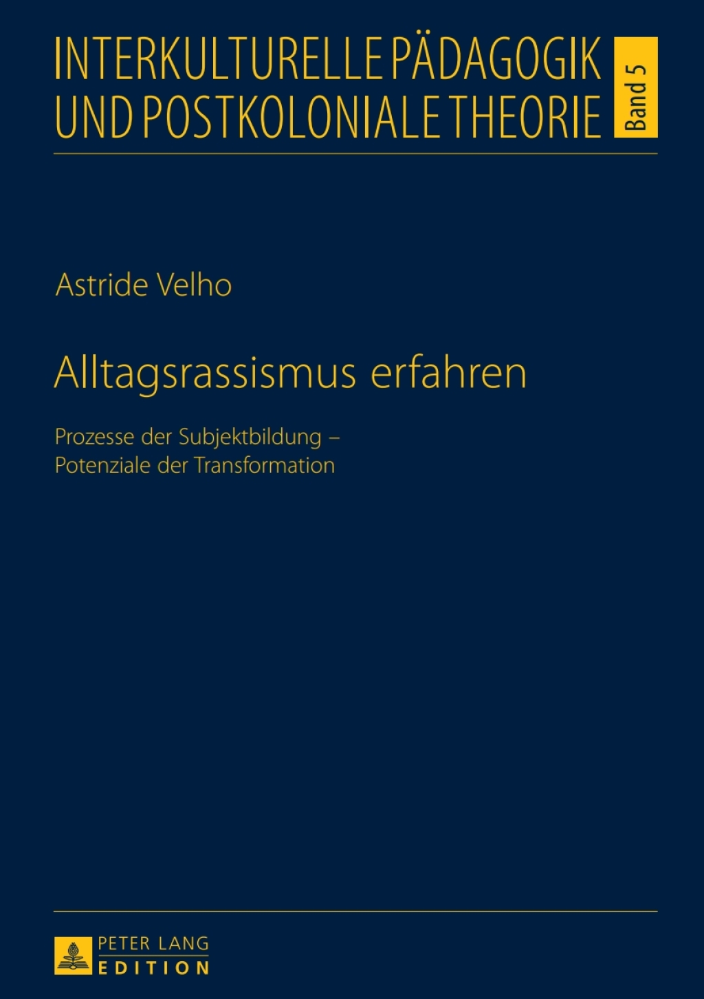 Alltagsrassismus erfahren Prozesse der Subjektbildung Ã¢â‚¬Å¡Ãƒâ€žÃƒÂ¶Ã¢Ë†Å¡Ãƒâ€˜Ã¢Ë†Å¡Ã‚Â¨ Potenziale der Transformation 1st Edition