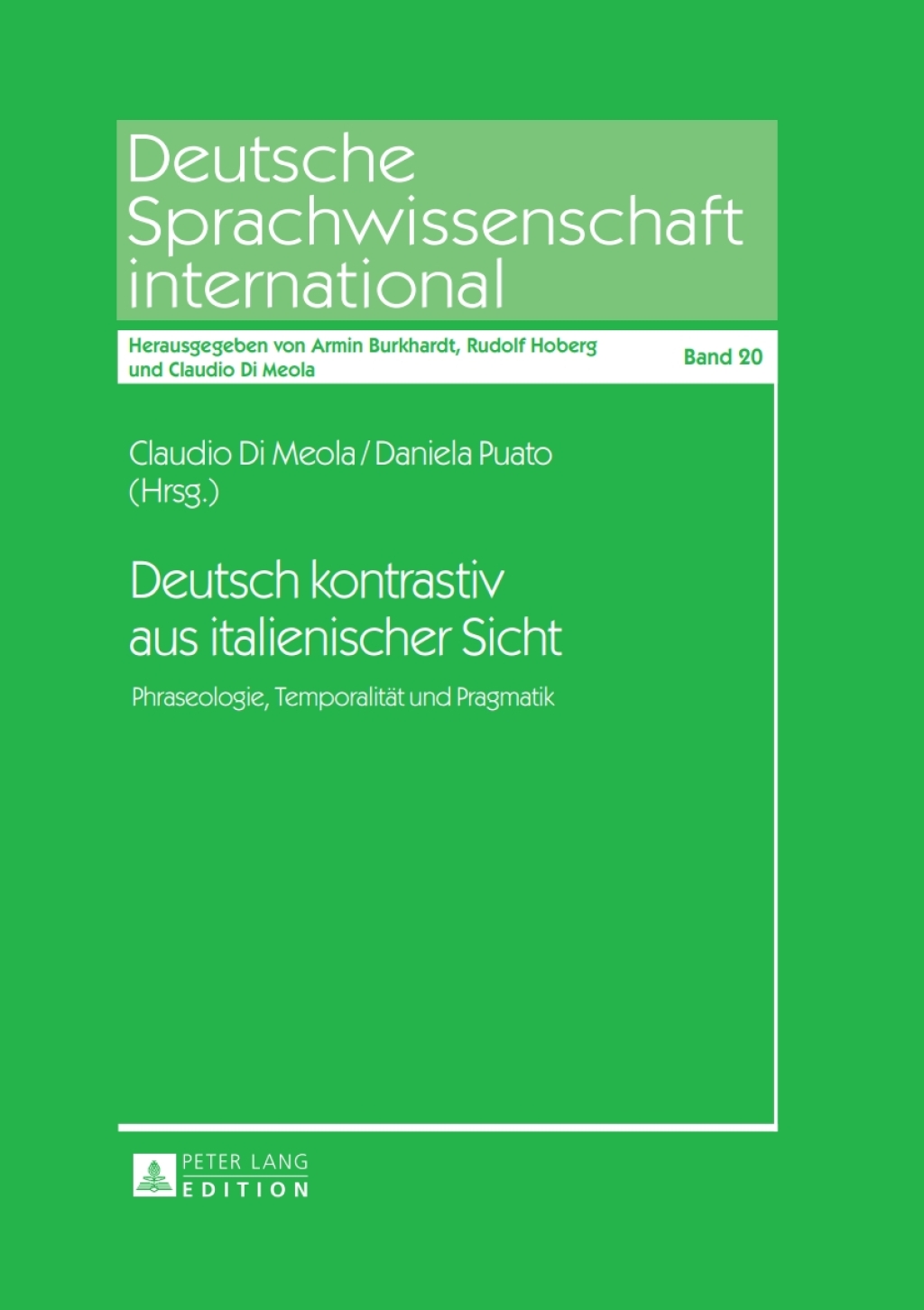 Deutsch kontrastiv aus italienischer Sicht Phraseologie, Temporalitaet und Pragmatik 1st Edition