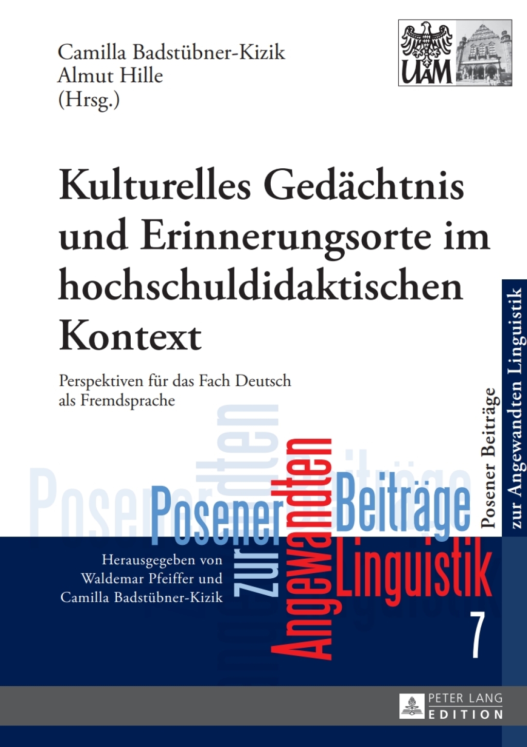 Kulturelles Gedaechtnis und Erinnerungsorte im hochschuldidaktischen Kontext Perspektiven fuer das Fach Deutsch als Fremdsprache 1st Edition