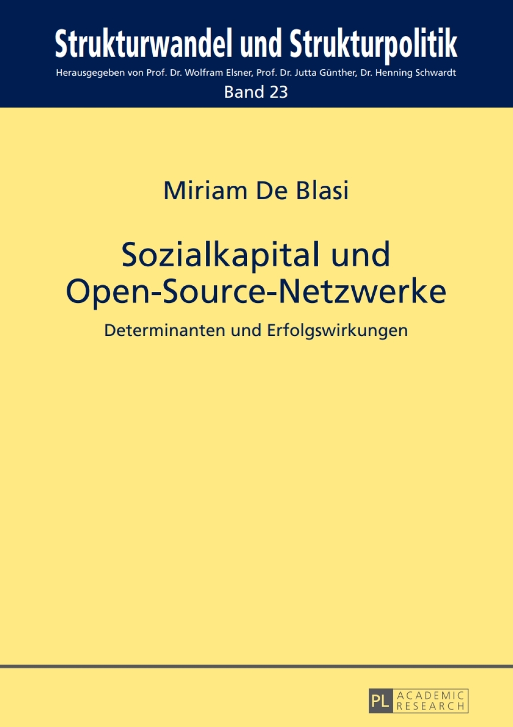 Sozialkapital und Open-Source-Netzwerke Determinanten und Erfolgswirkungen 1st Edition