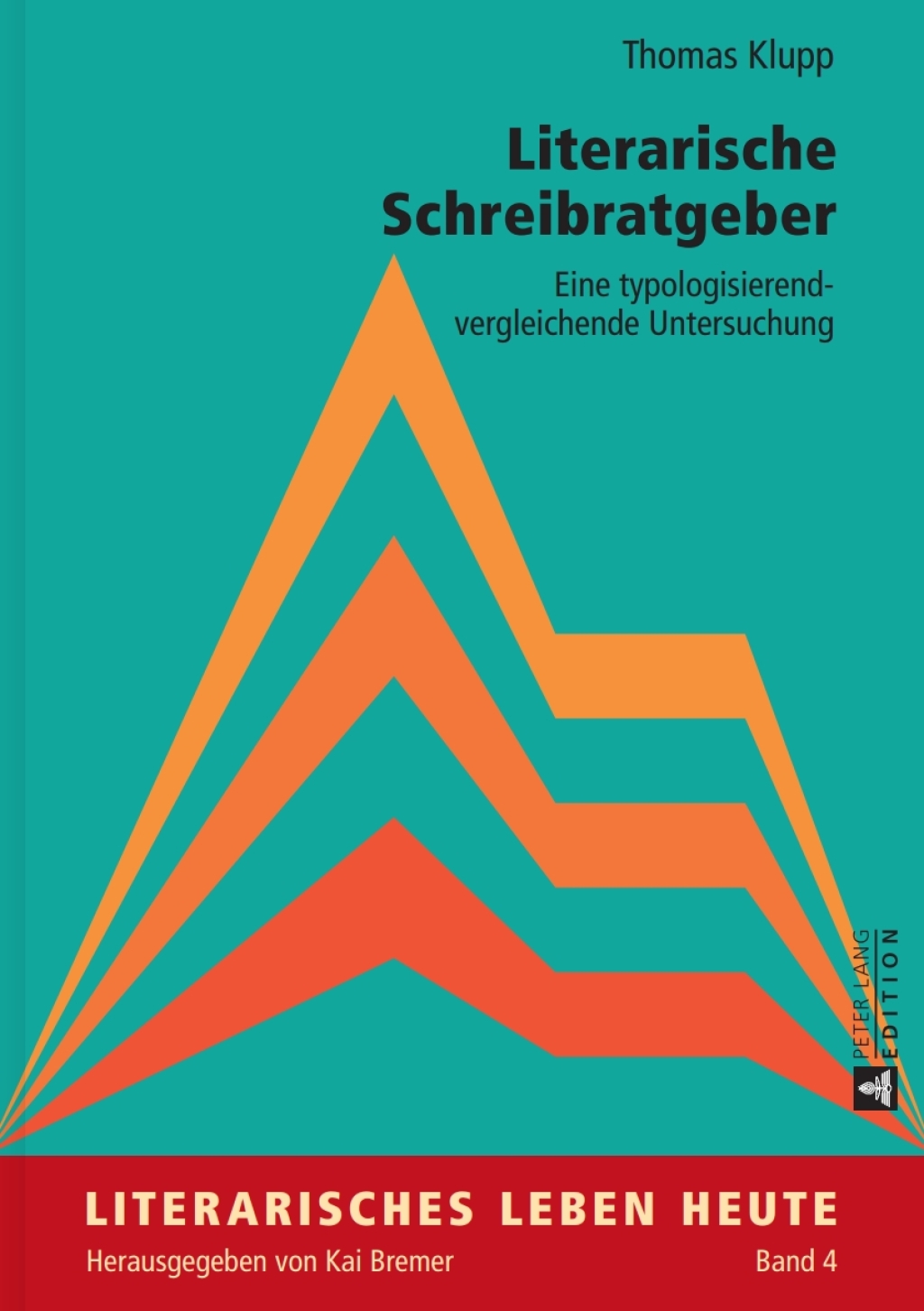 Literarische Schreibratgeber Eine typologisierend-vergleichende Untersuchung 1st Edition