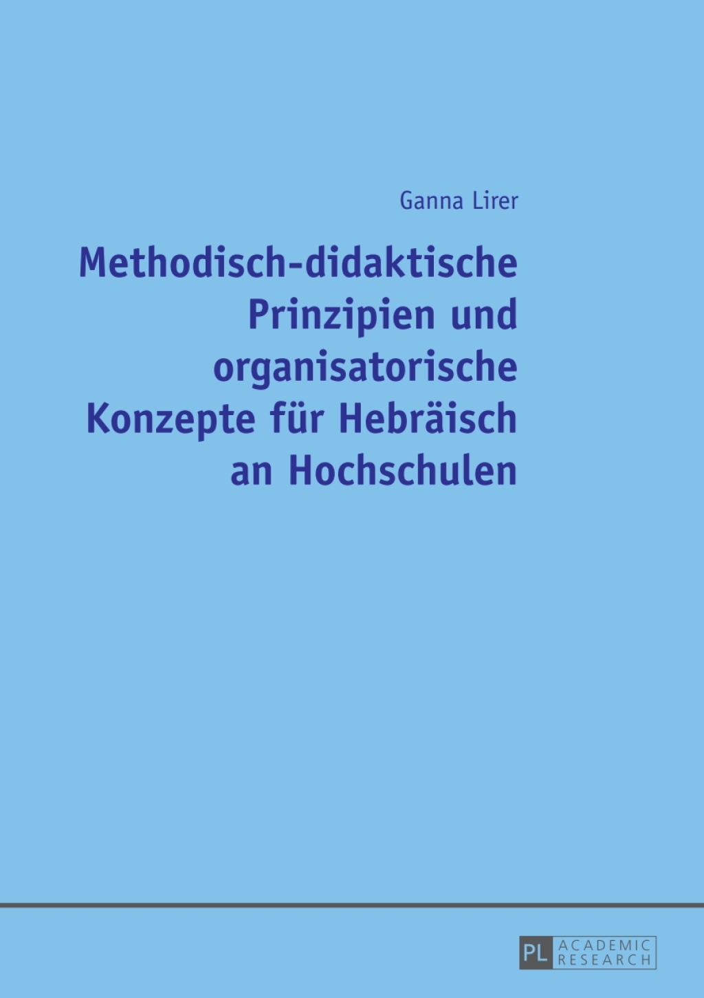 Methodisch-didaktische Prinzipien und organisatorische Konzepte fuer Hebraeisch an Hochschulen 1st Edition