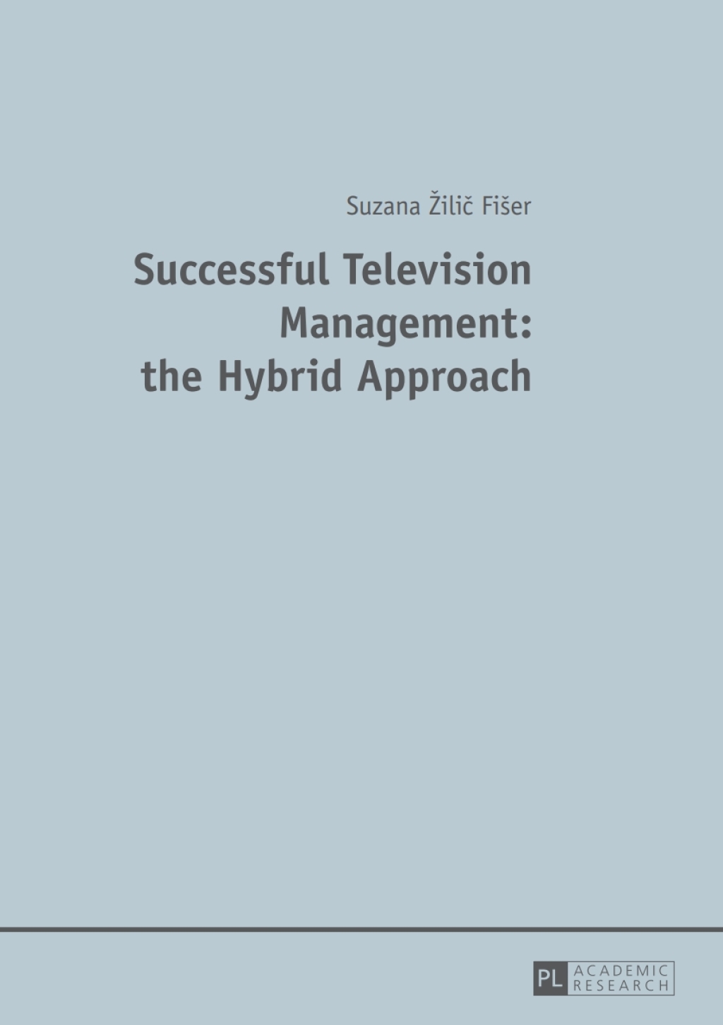 Successful Television Management: the Hybrid Approach 1st Edition