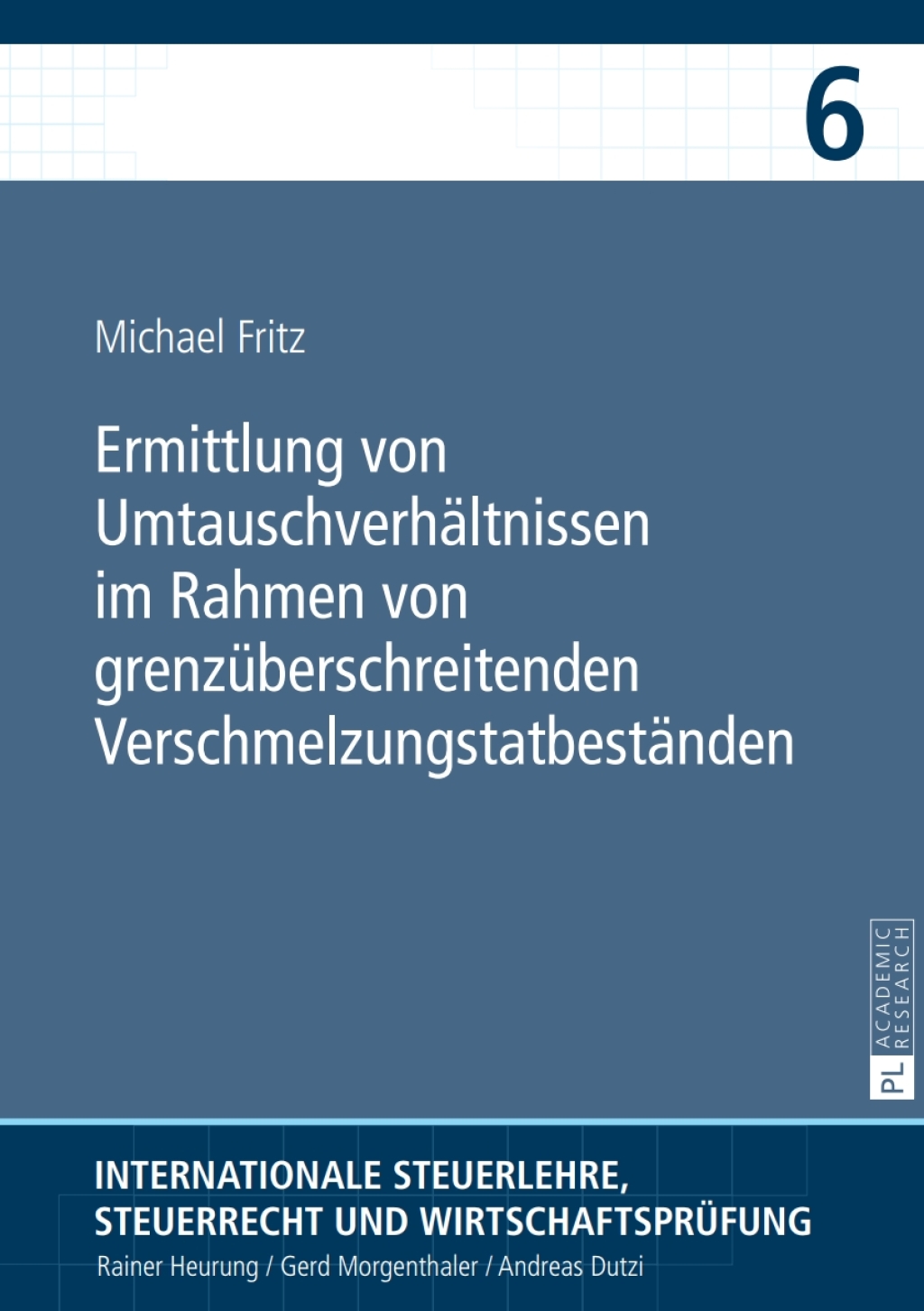 Ermittlung von Umtauschverhaeltnissen im Rahmen von grenzueberschreitenden Verschmelzungstatbestaenden 1st Edition