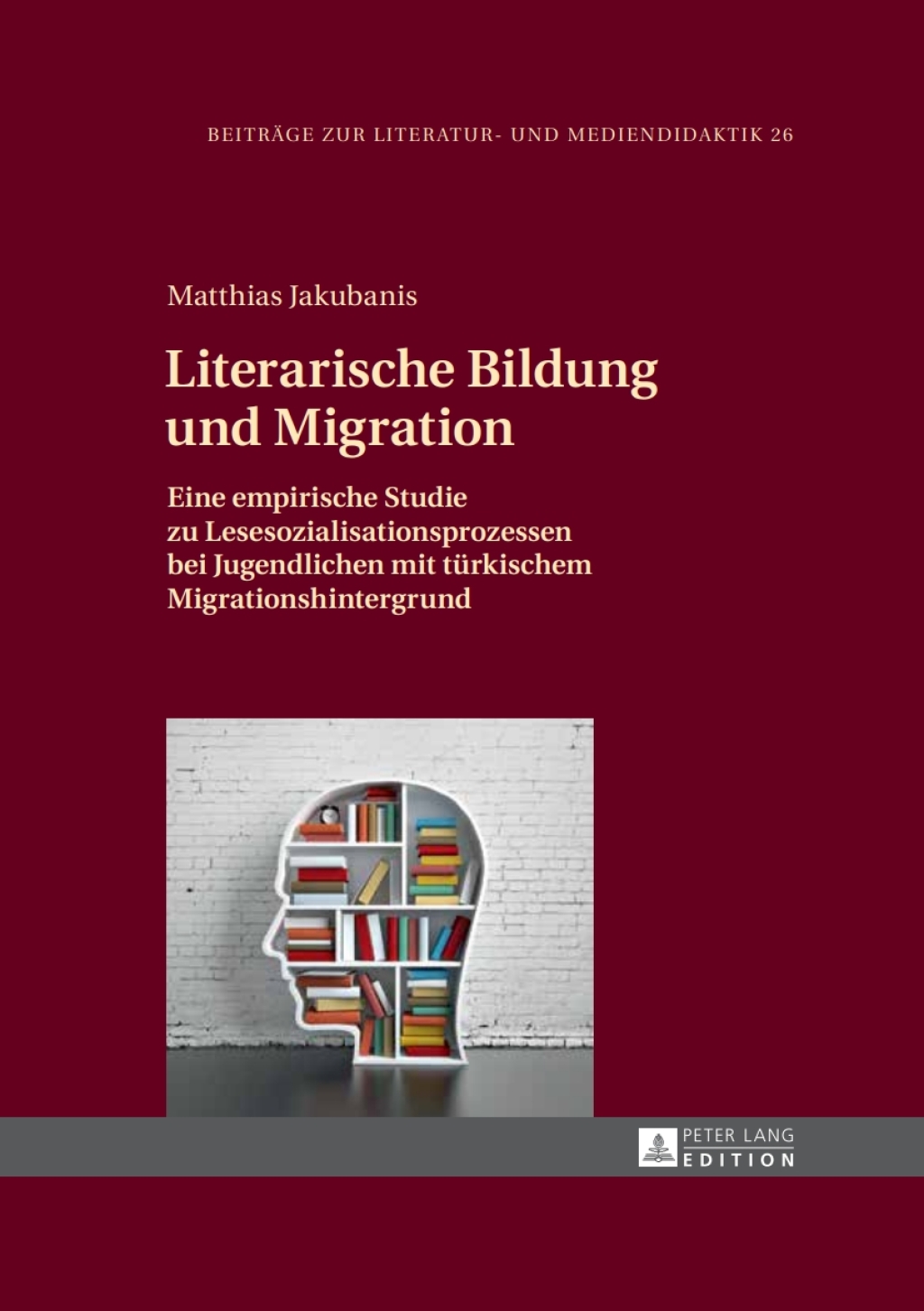 Literarische Bildung und Migration Eine empirische Studie zu Lesesozialisationsprozessen bei Jugendlichen mit tuerkischem Migrationshintergrund 1st Edition