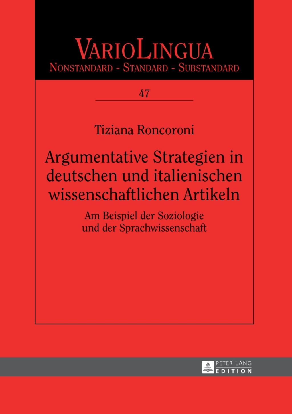 Argumentative Strategien in deutschen und italienischen wissenschaftlichen Artikeln Am Beispiel der Soziologie und der Sprachwissenschaft 1st Edition
