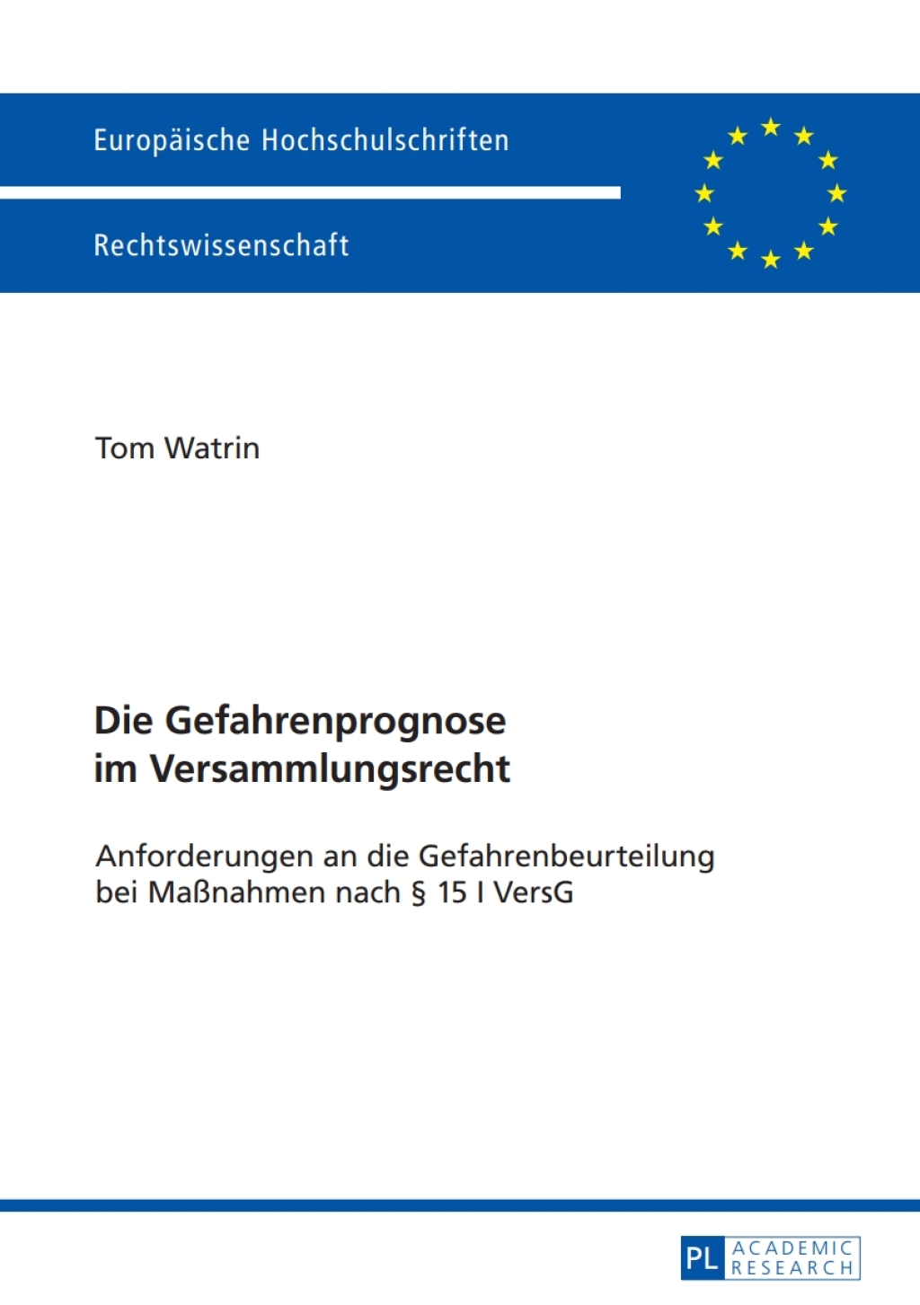 Die Gefahrenprognose im Versammlungsrecht Anforderungen an die Gefahrenbeurteilung bei MaÃ¢â‚¬Å¡ÃƒÂ ÃƒÂ¶Ã¢Ë†Å¡Ã‚Âºnahmen nach Ã‚Â¬Ã‚Â¨Ã¢Ë†Å¡ÃƒÂ¼ 15 I VersG 1st Edition