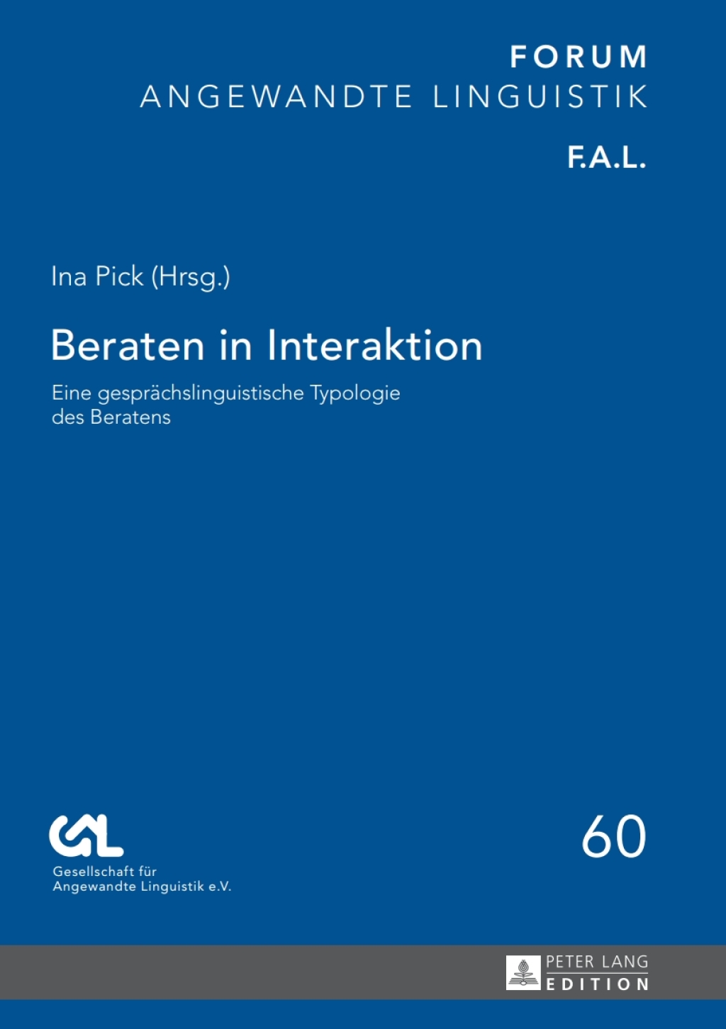 Beraten in Interaktion Eine gespraechslinguistische Typologie des Beratens 1st Edition