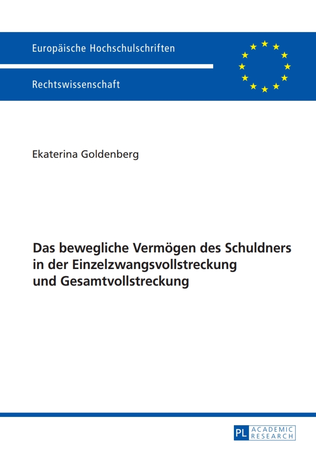 Das bewegliche Vermoegen des Schuldners in der Einzelzwangsvollstreckung und Gesamtvollstreckung 1st Edition