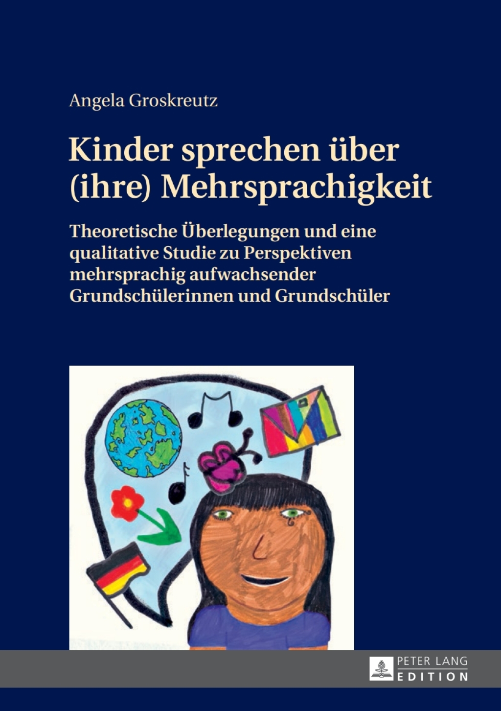 Kinder sprechen ueber (ihre) Mehrsprachigkeit Theoretische Ueberlegungen und eine qualitative Studie zu Perspektiven mehrsprachig aufwachsender Grundschuelerinnen und Grundschueler 1st Edition