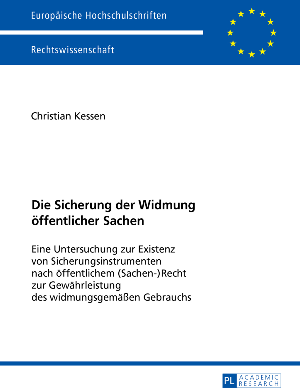 Die Sicherung der Widmung oeffentlicher Sachen Eine Untersuchung zur Existenz von Sicherungsinstrumenten nach oeffentlichem (Sachen)Recht zur Gewaehrleistung des widmungsgemaeÃ¢â‚¬Å¡ÃƒÂ ÃƒÂ¶Ã¢Ë†Å¡Ã‚Âºen Gebrauchs 1st Edition