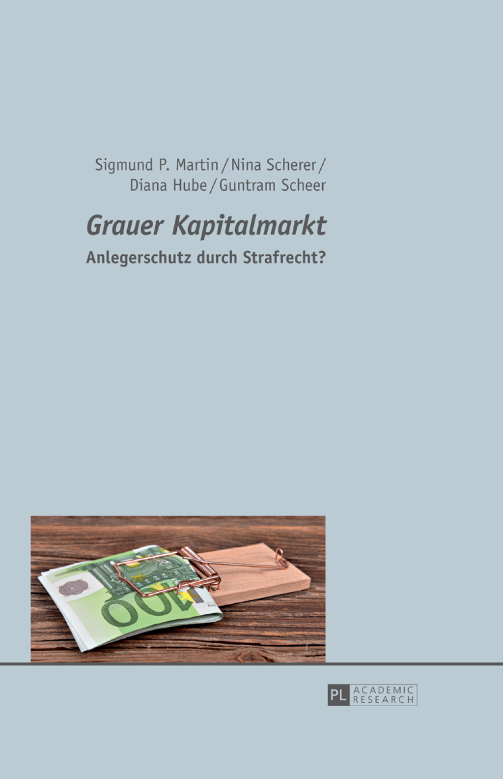 Ã‚Â¬Ã‚Â¨Ã‚Â¬Ã‚Â¥Grauer KapitalmarktÃ‚Â¬Ã‚Â¨Ã‚Â¬Ã¢â€žÂ¢ Anlegerschutz durch Strafrecht? 1st Edition