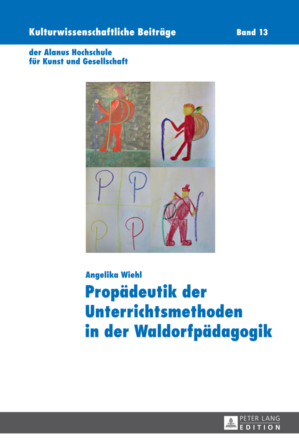 Propaedeutik der Unterrichtsmethoden in der Waldorfpaedagogik 1st Edition