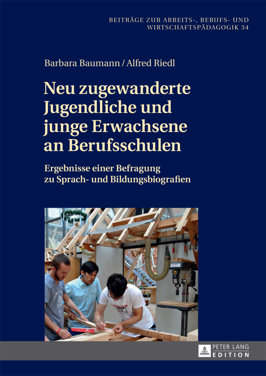 Neu zugewanderte Jugendliche und junge Erwachsene an Berufsschulen Ergebnisse einer Befragung zu Sprach- und Bildungsbiografien 1st Edition