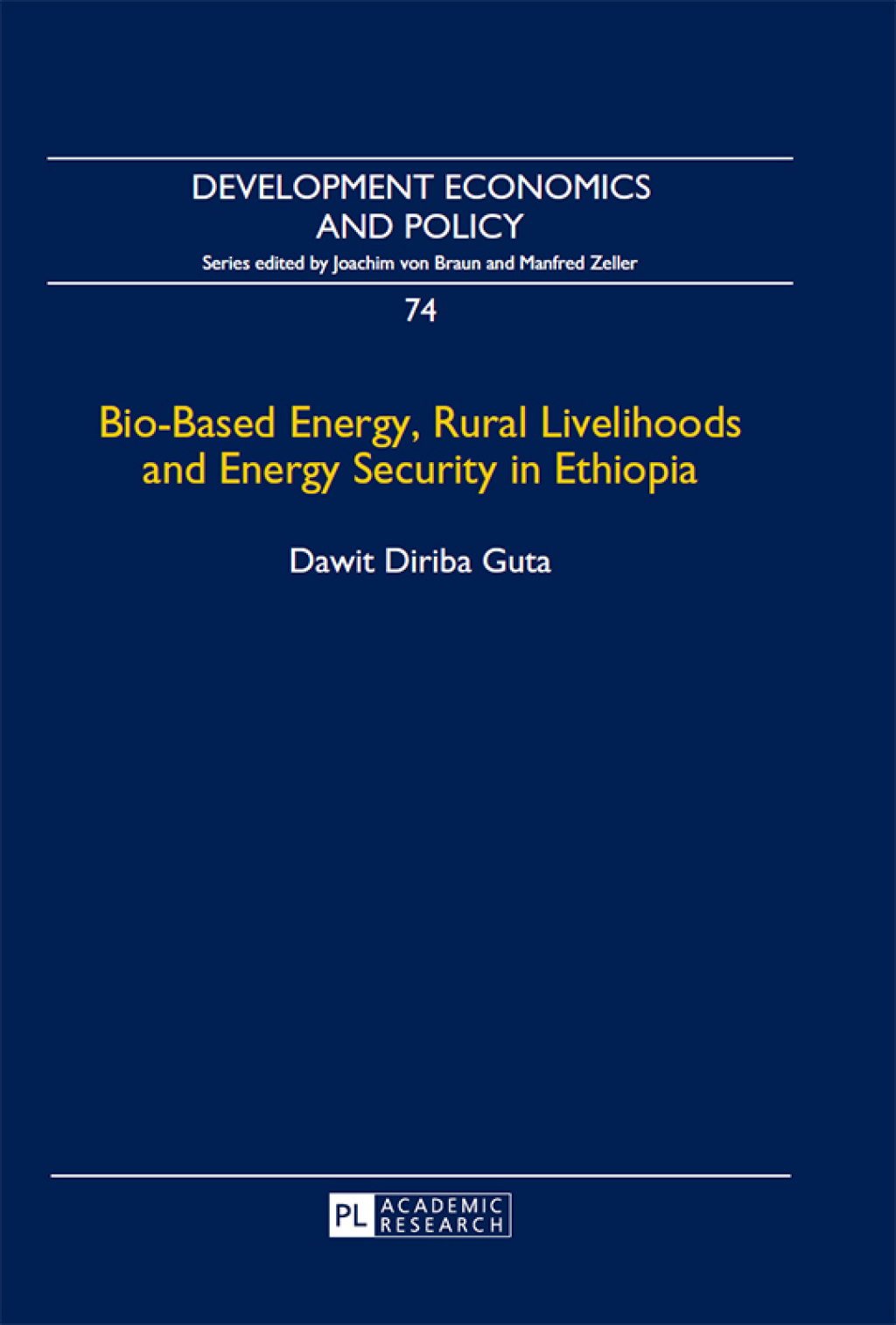 Bio-Based Energy, Rural Livelihoods and Energy Security in Ethiopia 1st Edition