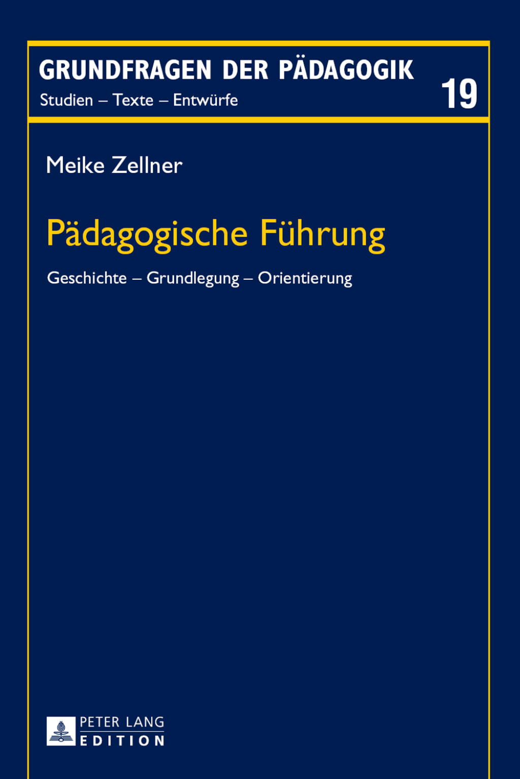 Paedagogische Fuehrung Geschichte Ã¢â‚¬Å¡Ãƒâ€žÃƒÂ¶Ã¢Ë†Å¡Ãƒâ€˜Ã¢Ë†Å¡Ã‚Â¨ Grundlegung Ã¢â‚¬Å¡Ãƒâ€žÃƒÂ¶Ã¢Ë†Å¡Ãƒâ€˜Ã¢Ë†Å¡Ã‚Â¨ Orientierung 1st Edition