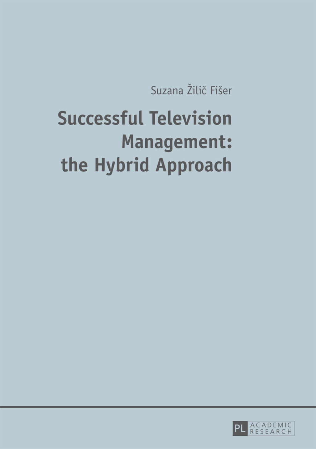 Successful Television Management: the Hybrid Approach 1st Edition