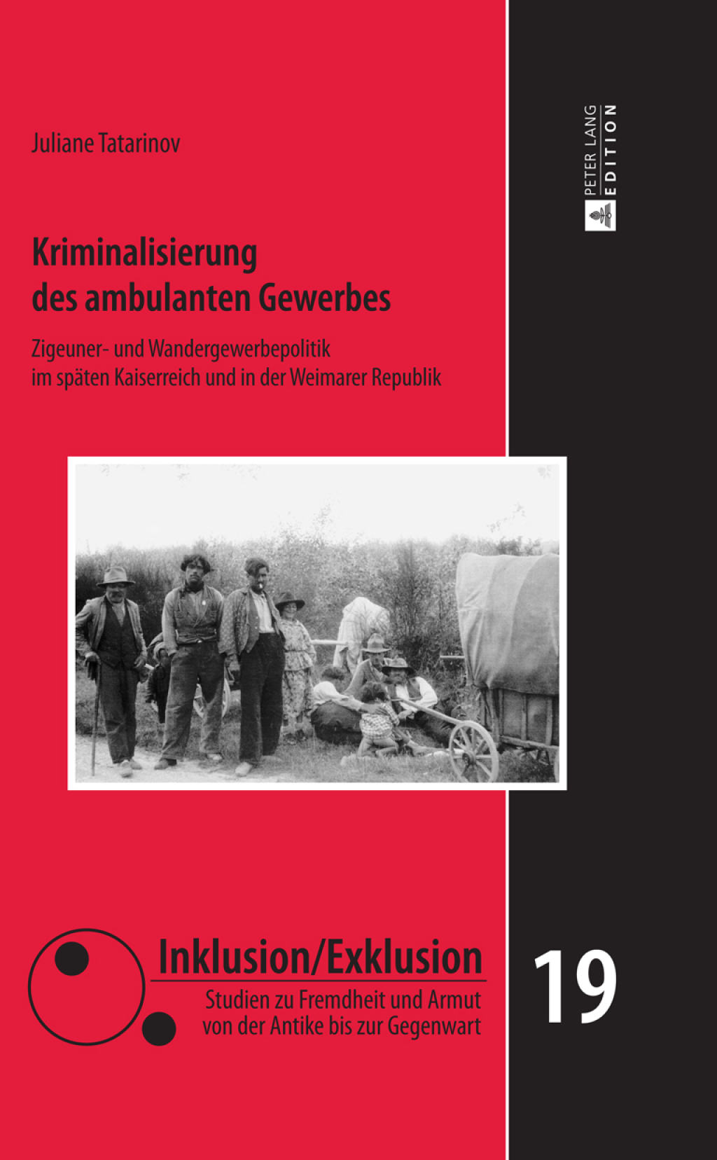 Kriminalisierung des ambulanten Gewerbes Zigeuner- und Wandergewerbepolitik im spaeten Kaiserreich und in der Weimarer Republik 1st Edition