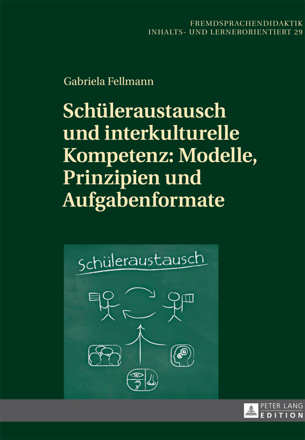 Schueleraustausch und interkulturelle Kompetenz: Modelle, Prinzipien und Aufgabenformate 1st Edition